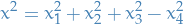 \begin{equation*}
x^2 = x_1^2 + x_2^2 + x_3^2 - x_4^2
\end{equation*}
