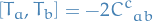 \begin{equation*}
\comm{T_a}{T_b} = -2 \tensor{C}{^c_{ab}}
\end{equation*}
