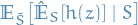 $\mathbb{E}_{\tilde{S}} \big[ \hat{\mathbb{E}}_S[h(z)] \mid S \big]$