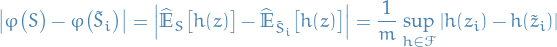 \begin{equation*}
\left| \varphi \big( S \big) - \varphi \big( \tilde{S}_i \big) \right| = \left| \widehat{\mathbb{E}}_{S} \big[ h(z) \big] - \widehat{\mathbb{E}}_{\tilde{S}_i} \big[ h(z) \big] \right| = \frac{1}{m} \sup_{h \in \mathcal{F}} \left| h(z_i) - h(\tilde{z}_i) \right|
\end{equation*}
