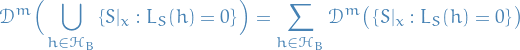 \begin{equation*}
 \mathcal{D}^m \Big( \bigcup_{h \in \mathcal{H}_B} \left\{ S|_x : L_S(h) = 0 \right\} \Big) = \sum_{h \in \mathcal{H}_B}^{} \mathcal{D}^m \big( \left\{ S|_x : L_S(h) = 0 \right\} \big)
\end{equation*}
