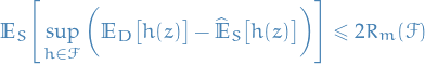 \begin{equation*}
\mathbb{E}_S \Bigg[ \sup_{h \in \mathcal{F}} \bigg( \mathbb{E}_D \big[ h(z) \big] - \widehat{\mathbb{E}}_S \big[ h(z) \big] \bigg) \Bigg] \le 2 R_m(\mathcal{F})
\end{equation*}
