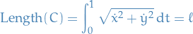 \begin{equation*}
\text{Length}(C) = \int_{0}^{1} \sqrt{\dot{x}^2 + \dot{y}^2} \dd{t} = \ell
\end{equation*}
