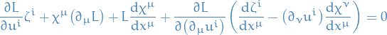 \begin{equation*}
\pdv{L}{u^i} \zeta^i + \chi^{\mu} \big( \partial_{\mu} L \big) + L \dv{\chi^{\mu}}{x^{\mu}} + \pdv{L}{\big( \partial_{\mu} u^i \big)} \bigg( \dv{\zeta^i}{x^{\mu}} - \big( \partial_{\nu} u^i \big) \dv{\chi^{\nu}}{x^{\mu}} \bigg) = 0
\end{equation*}
