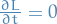 $\frac{\partial L}{\partial t} = 0$