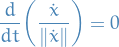 \begin{equation*}
\frac{d}{dt} \bigg( \frac{\dot{x}}{\norm{\dot{x}}} \bigg) = 0
\end{equation*}
