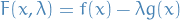 \begin{equation*}
F(x, \lambda) = f(x) - \lambda g(x)
\end{equation*}
