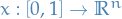 $x: [0, 1] \to \mathbb{R}^n$