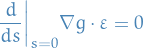 \begin{equation*}
\frac{d}{ds} \bigg|_{s = 0} \nabla g \cdot \varepsilon = 0
\end{equation*}
