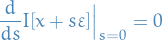 \begin{equation*}
\frac{d}{ds} I [x + s \varepsilon] \Big|_{s = 0} = 0
\end{equation*}

