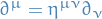 $\partial^{\mu} = \eta^{\mu \nu} \partial_{\nu}$