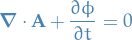 \begin{equation*}
\boldsymbol{\nabla} \cdot \mathbf{A} + \pdv{\phi}{t} = 0
\end{equation*}
