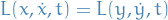 \begin{equation*}
L(x, \dot{x}, t) = L(y, \dot{y}, t)
\end{equation*}
