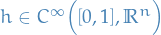 $h \in C^{\infty}\Big([0, 1], \mathbb{R}^n\Big)$