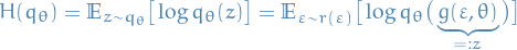 \begin{equation*}
H(q_{\theta}) = \mathbb{E}_{z \sim q_{\theta}} \big[ \log q_{\theta}(z) \big] = \mathbb{E}_{\varepsilon \sim r(\varepsilon)} \big[ \log q_{\theta} \big( \underbrace{g(\varepsilon, \theta)}_{=: z} \big) \big]
\end{equation*}
